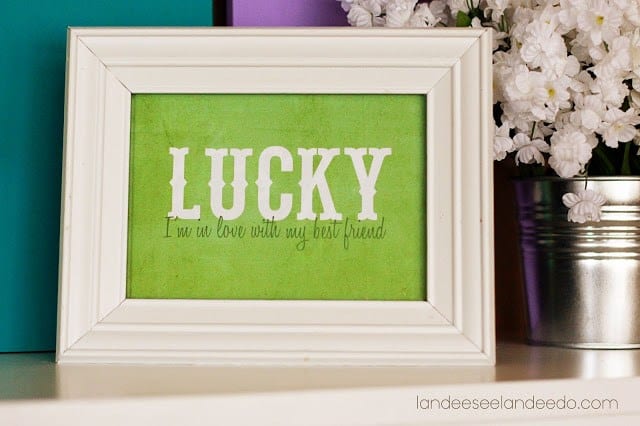 Lucky I'm in love with my best friend printable