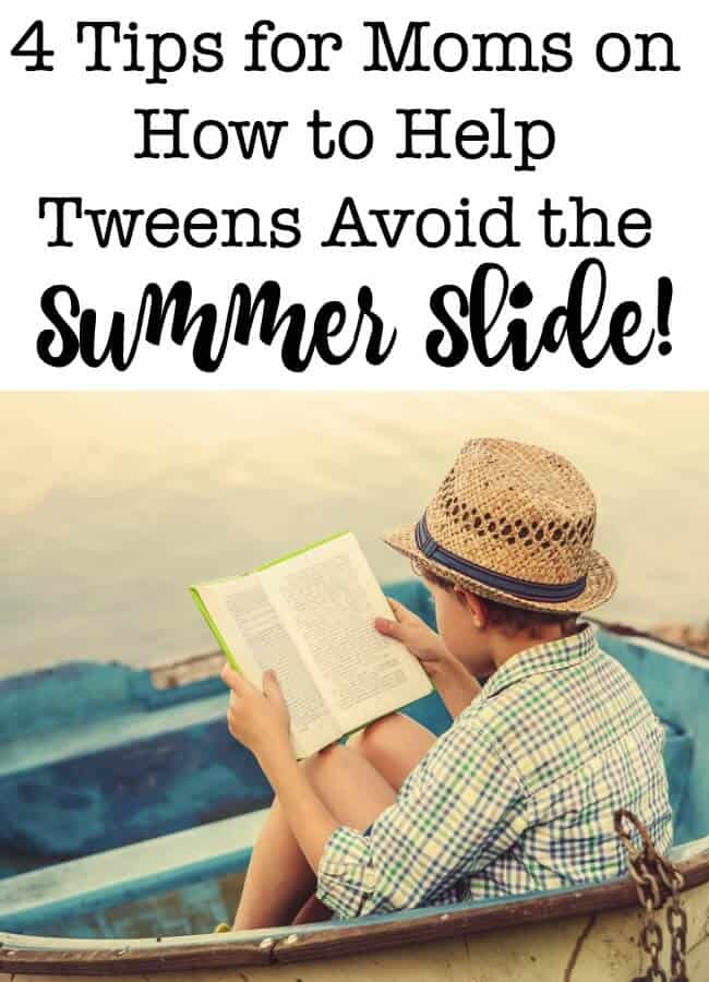 While we want our tweens to enjoy their summer, we also don't want to send them back to school in the fall forgetting half of what they learned! So here's 4 tips to avoid the summer slide!