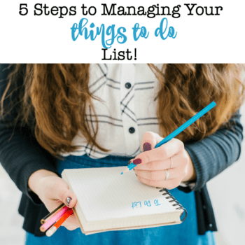 Having an organized things to do list is a great tool to use in your quest to get organized! Whether you keep yours on paper, incorporate it into your family calendar, or use an app- there are 5 steps you should follow to manage your things to do list!