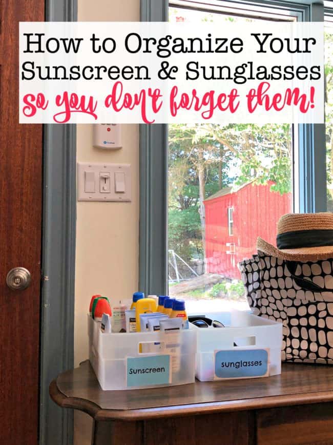 I've found that setting up a grab and go station by the door is the best way of organizing sunscreen and sunglasses- and makes sure that we use these items all summer long!