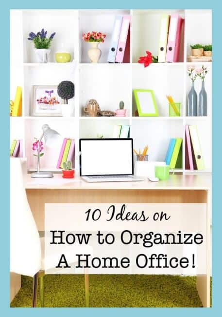 10 Ideas on How to Organize A Home Office! - MomOf6