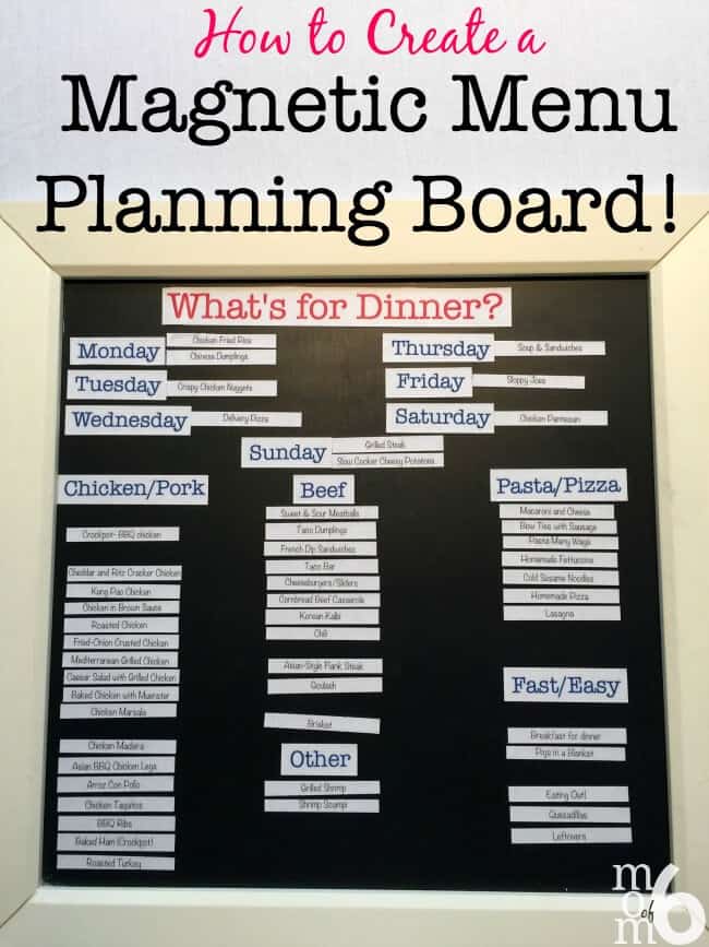 I have been using a magnetic menu planning board for years now. I love how it makes the actual menu planning process so simple- all I have to do to pick and choose family dinners from my list and just move them into their daily spot. No more answering the question, "What's for Dinner?"- my kids know exactly where to look!
