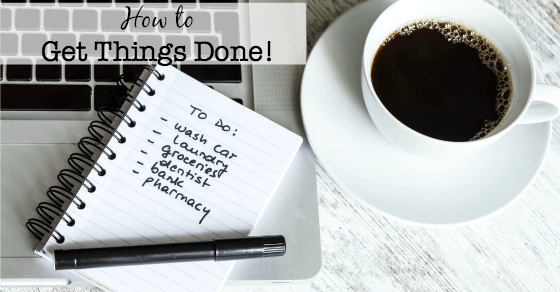 6 top tips to getting stuff done