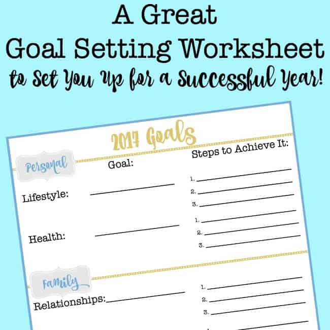 Using a goal setting worksheet helps you to move from an idea just ...