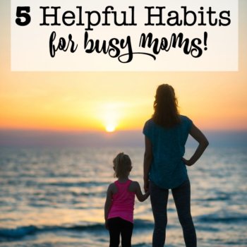 One of the best ways for a busy Mom to stay on top of her game is to have a foundation of helpful habits that she can put to use each week. These 5 habits will help you to get organized, put together a plan to tackle the week, as well as allow you to recharge your own batteries!